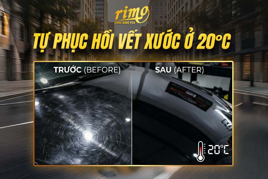 PPF Rimo có khả năng tự phục hồi vết xước ở 20 độ C PPF Rimo có khả năng tự phục hồi vết xước ở 20 độ C