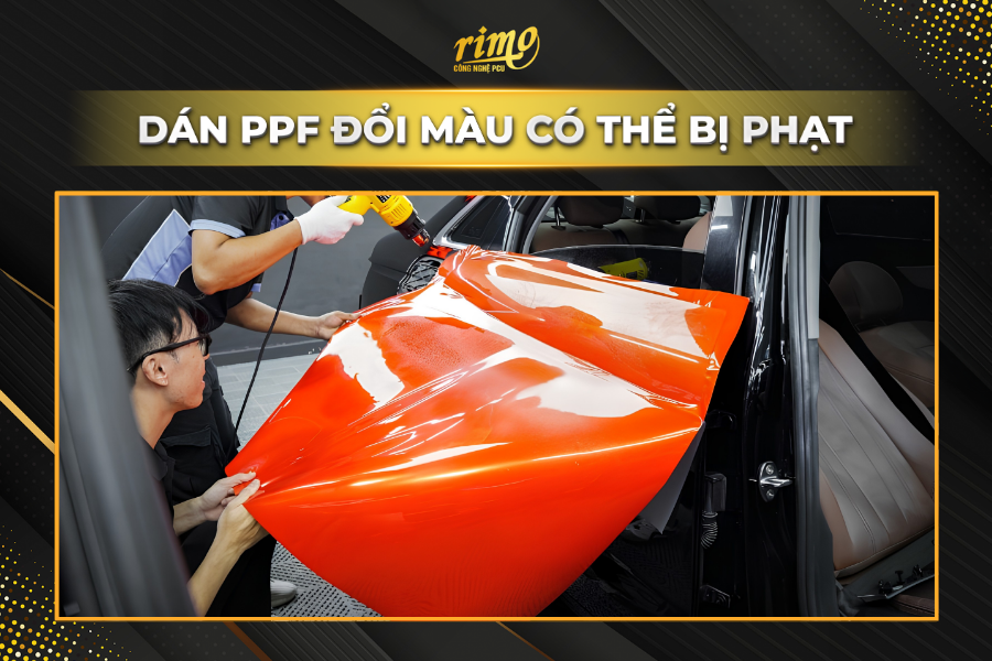 D&aacute;n PPF đổi m&agrave;u c&oacute; thể bị phạt